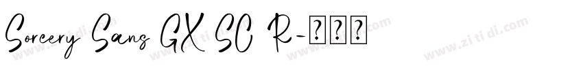 Sorcery Sans GX SC R字体转换